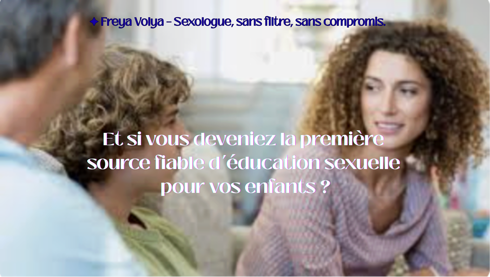 Mère et enfant en confiance – Freya Volya, éducation sexuelle bienveillante